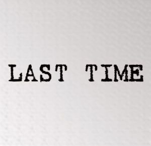 last time